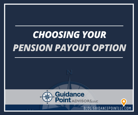 Choosing Your Pension Payour Option