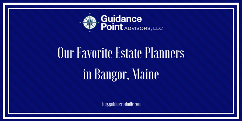 favorite-estate-planners-in-bangor-maine.png