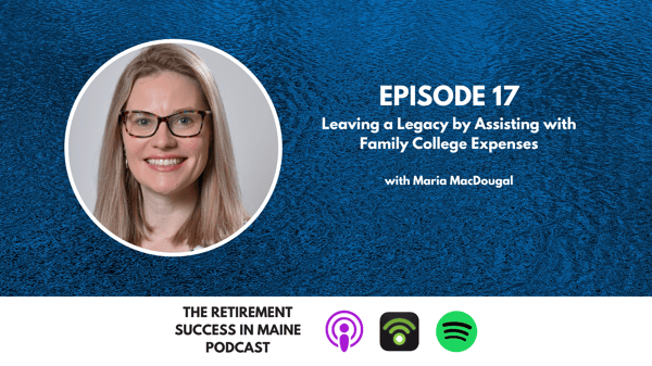 Episode 17 - Maria MacDougal Retirement Success in Maine