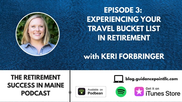 Retirement Success in Maine EP003 Keri Forbringer