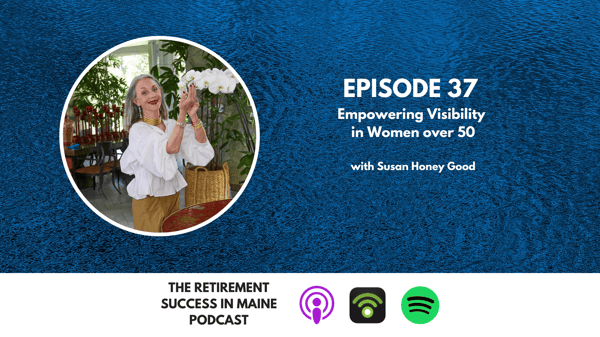 The Retirement Success in Maine Podcast Ad Friendly Template-3